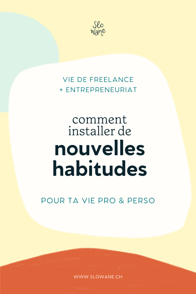 Comment installer de nouvelles habitudes pour ta vie pro et perso